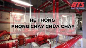 Hệ thống phòng cháy chữa cháy gồm những thiết bị nào?