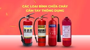 Các Loại Bình Chữa Cháy Phổ Biến – Phân Tích Đặc Điểm, Ưu Nhược Điểm & Ứng Dụng