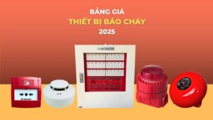 Giá Thiết Bị Báo Cháy Mới Nhất 2025 | Bảng Giá Trọn Bộ & Lẻ